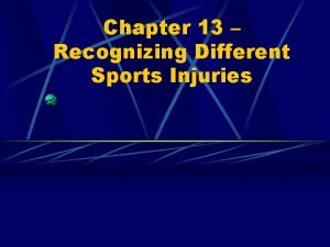 Chapter 13 worksheet recognizing different sports injuries