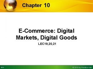 Chapter 10 ECommerce Digital Markets Digital Goods LEC