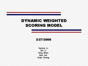 Weighted scoring model