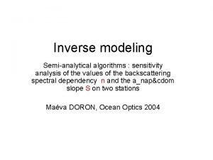 Inverse modeling Semianalytical algorithms sensitivity analysis of the
