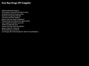 Ever Buy Drugs Off Craigslist ackerman discount drugs