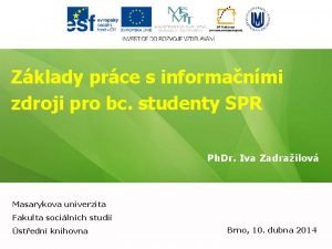 Zklady prce s informanmi zdroji pro bc studenty