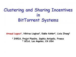 Clustering and Sharing Incentives in Bit Torrent Systems