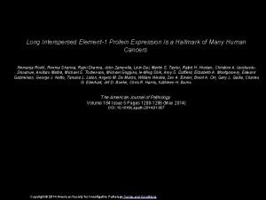 Long Interspersed Element1 Protein Expression Is a Hallmark