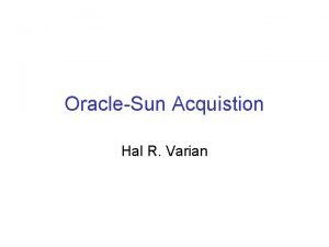 OracleSun Acquistion Hal R Varian IBMSun IBMSun IBM