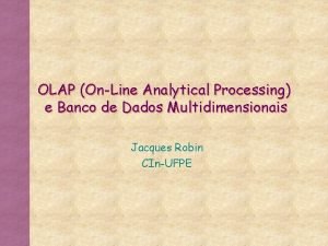OLAP OnLine Analytical Processing e Banco de Dados