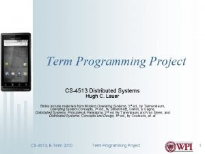 Term Programming Project CS4513 Distributed Systems Hugh C