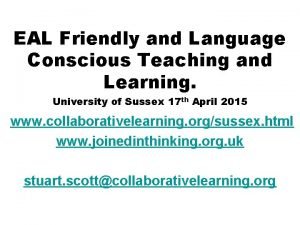 EAL Friendly and Language Conscious Teaching and Learning