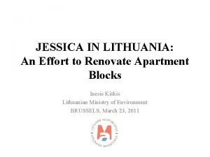 JESSICA IN LITHUANIA An Effort to Renovate Apartment