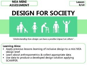 NEA MINI ASSESSMENT Lesson 810 DESIGN FOR SOCIETY
