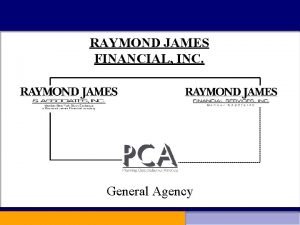 RAYMOND JAMES FINANCIAL INC General Agency Raymond James