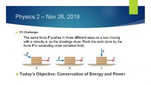 Physics 2 Nov 26 2019 P 3 Challenge