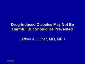 DrugInduced Diabetes May Not Be Harmful But Should