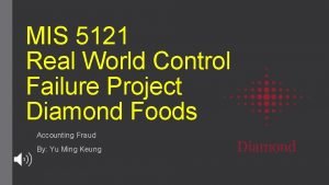 MIS 5121 Real World Control Failure Project Diamond