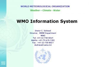 WORLD METEOROLOGICAL ORGANIZATION Weather Climate Water WMO Information