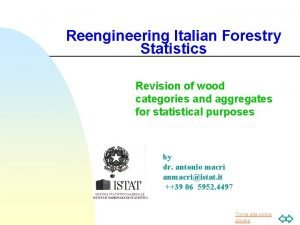 Reengineering Italian Forestry Statistics Revision of wood categories