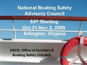 National Boating Safety Advisory Council 84 th Meeting