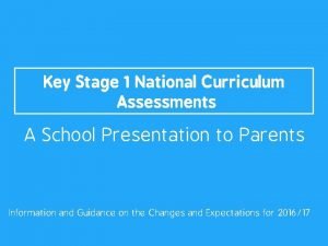 Key Stage 1 National Curriculum Assessments A School