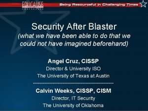 Security After Blaster what we have been able