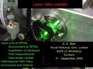 Laser Wire Update Laserwire at PETRA Environment at