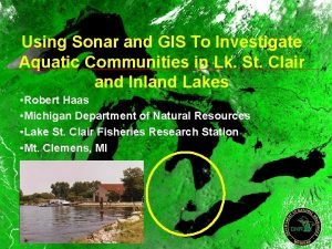 Using Sonar and GIS To Investigate Aquatic Communities