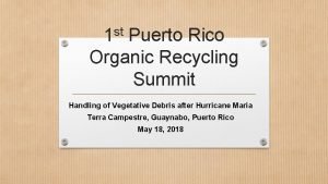 st 1 Puerto Rico Organic Recycling Summit Handling