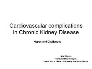 Cardiovascular complications in Chronic Kidney Disease Hopes and