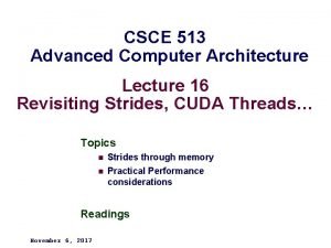 CSCE 513 Advanced Computer Architecture Lecture 16 Revisiting