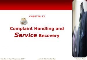 CHAPTER 13 Complaint Handling and Service Slide by