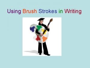 Brush strokes writing