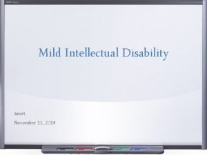 Mild Intellectual Disability Janet November 13 2014 Mild