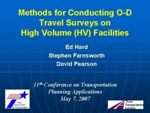 Methods for Conducting OD Travel Surveys on High