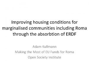 Improving housing conditions for marginalised communities including Roma