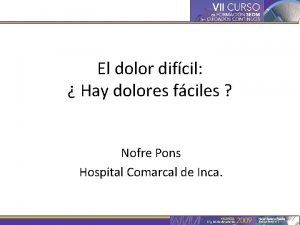 El dolor difcil Hay dolores fciles Nofre Pons