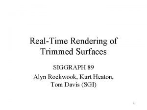 RealTime Rendering of Trimmed Surfaces SIGGRAPH 89 Alyn