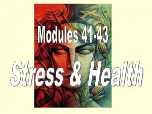 Stress and Health Psychological states cause physical illness