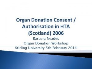 Organ Donation Consent Authorisation in HTA Scotland 2006
