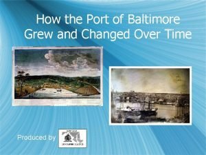 How the Port of Baltimore Grew and Changed