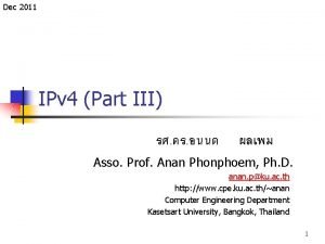 Dec 2011 IPv 4 Part III Asso Prof