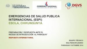 EMERGENCIAS DE SALUD PUBLICA INTERNACIONAL ESPI EBOLA CHIKUNGUNYA