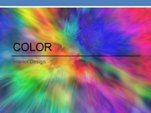 COLOR Interior Design The Role of Color in