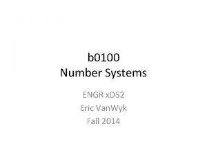 b 0100 Number Systems ENGR x D 52