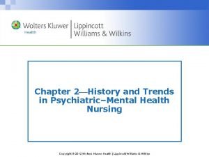 Chapter 2 History and Trends in PsychiatricMental Health