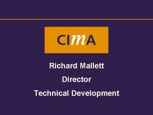 Richard Mallett Director Technical Development International Federation of