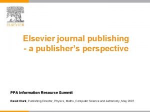 Elsevier journal publishing a publishers perspective PPA Information