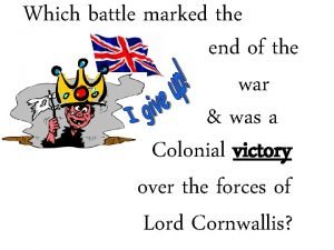 Which battle marked the end of the war