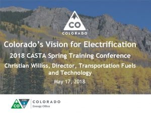 Colorados Vision for Electrification 2018 CASTA Spring Training
