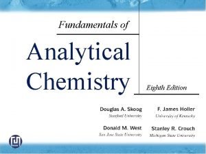 Fundamentals of Analytical Chemistry Eighth Edition CHAPTER 1