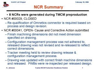 GLAST LAT Project February 10 2004 NCR Summary