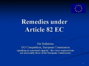 Remedies under Article 82 EC Per Hellstrm DG
